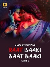 Raat Baaki Baat Baaki Season 1 Part 2